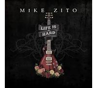 Mike Zito : Life Is Hard CD (2024) NEW Incredible Value and Free Shipping