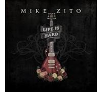 Mike Zito - Life Is Hard - New CD - 44 - O4z