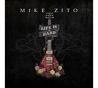 Mike Zito - Life Is Hard [VINYL]