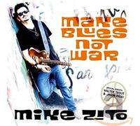 Mike Zito - Make Blues Not War