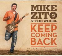 Mike Zito & The Wheel - Keep Coming Back
