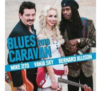 MIKE ZITO/VANJA SKY/BERNARD ALLISON: BLUES CARAVAN 2018 - CD