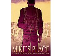 Mike's Place: A True Story of Love, Blues, and Terror in Tel Aviv