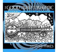 Mikes, Stephan - Good the Bad & the Karmic