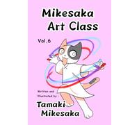 Mikesaka Art Class vol.6