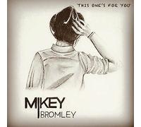 Mikey Bromley - This One's For You