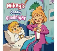 Mikey's Cuddly Goodnight (Everybody Loves Mikey)