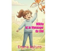 Mikha et le Messager de l'Arc-en-Ciel