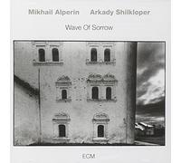 Mikhail Alperin & Arkady Shilkloper - Wave Of Sorrow