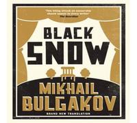 Mikhail Bulgakov Black Snow: New Translation Paperback Book Mikhail Bulgakov Multicolor