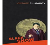 Mikhail Bulgakov Black Snow Paperback Book Mikhail Bulgakov Multicolor