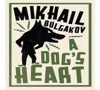 Mikhail Bulgakov Dog's Heart: New Translation Paperback Book Mikhail Bulgakov Multicolor
