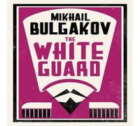 Mikhail Bulgakov The White Guard: New Translation Paperback Book Mikhail Bulgakov White