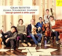 Fabergé-Quintet & Ulrike Payer - Gran Sestetto - Glinka, Tchaikovsky & Lyapunov: Piano Sextet