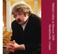 MIKHAIL LIDSKY - MENDELSSOHN SCHERZO A CAPRICCIO, 4 SONGS WITHOUT WORDS OP.30-3, OP.53-5, OP.67-2 & OP.62-6 CHOPIN POLONAISES NOS.1 & 6, NOCTURNES OP.55, MAZURKA gEMILE GAILLARDh, SCHERZO NO.4