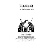 Mikhail Tal: The Shooting Star of Chess