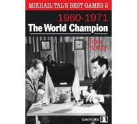 Mikhail Tal's Best Games 2 - The World Champion