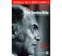 Mikhail Tal's Best Games 3 - The Invincible