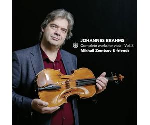 Mikhail Zemtsov; Hanna Shybayeva; Viktoria Dmitrieva; Daniel Rowland; Floor le Coultre; Timora Rosler; Maja Bogdanovic; Dana Zemtsov; Marion van den Akker - Johannes Brahms: Complete works for viola, Vol. 2