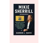 Mikie Sherrill Biography: From Naval Aviator to New Jersey’s Political Vanguard - A Journey of Service, Leadership, and Resilience