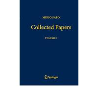 Mikio Sato Collected Papers Volume I