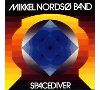 MIKKEL NORDSØ BAND - SPACEDIVER