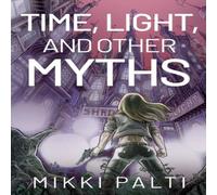 Mikki Palti Time, Light, & Other Myths Paperback Book Mikki Palti Multicolor