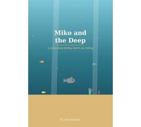 Miko and the Deep