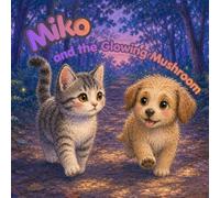 Miko and the Glowing Mushroom