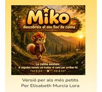 Miko descobreix el seu lloc de calma (Miko: primers contes (2-4 anys))