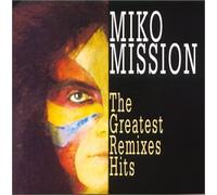Miko Mission - The Greatest Remixes-Hits