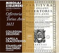 Mikołaj Zieleński - [Mikolaj Zielenski: Opera Omnia] Mikolaj Zielenski: Opera Omnia: Offertoria Totius Anni 1611