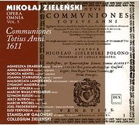 [Mikolaj Zielenski Opera Omnia Vol. 5] Communiones Totius Anni 1611