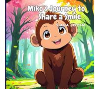 Miko's Journey to Share a Smile: A cute little monkey who loves to laugh