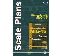 Mikoyan Gurevich MiG-15: 3 (Scale Plans)