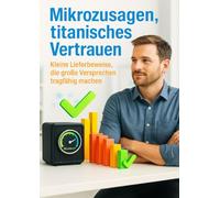 Mikrozusagen, titanisches Vertrauen: Kleine Lieferbeweise, die große Versprechen tragfähig machen
