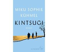 Miku Sophie Kühmel Kintsugi: Roman (Paperback)