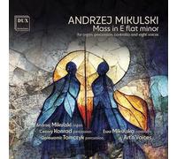 Mikulski - Mass in E Flat Minor for Eight Voices, Organ et Al