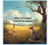 Miky e il viaggio intorno al mondo
