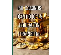 MIL CAMINOS DENTRO DE LA EDUCACIÓN FINANCIERA: Finanzas y ejemplos de negocio