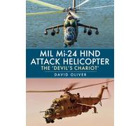 Mil Mi-24 Hind Attack Helicopter : The 'Devil's Chariot'