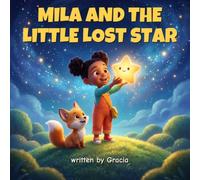 Mila and the Little Lost Star: A Magical Bedtime Story for Children Ages 3-7
