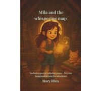 Mila and the whispering map: Includes special coloring pages - let your imagination join the adventure! (Mila's adventures)