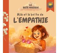 Mila et la boîte de l'empathie: Une histoire de la collection Mila et la Boîte des valeurs