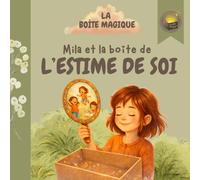 Mila et la boîte de l'estime de soi (Mila et la boîte des valeurs)