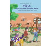 Mila et le nouveau dans la classe: Conte pour enfants (Contes féeriques pour les tout-petits)