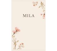 Mila Notebook - Personalized Notebook for Mila, Unique Gift for Her, 6x9 120 Pages