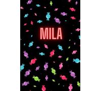 Mila Personalised Notebook: Candy/Sweets Design, Bright Colourful Fun Journal, Perfect Birthday Present, Christmas Gift, Party Bag Ideas, Secret ... Adults, For Homework, School, College, A5-ish