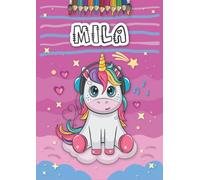 Mila: Personalized Coloring Book for Mila | Theme: Unicorn | Birthday gift for girl, daughter ... | Ages: 4-8 | 25 unicorn designs with name Mila, Large size A4 (ca. 8.5 x 11 inches)