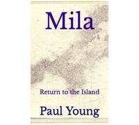 Mila: Return to the Island: 2 (The Island Mysteries)